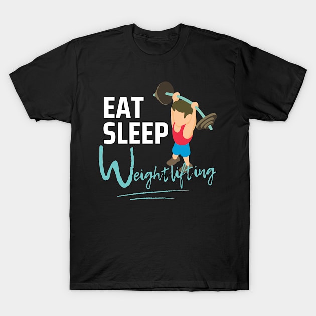 Eat Sleep Weightlifting T-Shirt by Qibar Design